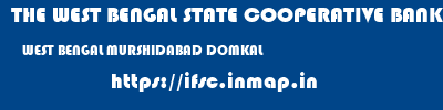 THE WEST BENGAL STATE COOPERATIVE BANK  WEST BENGAL MURSHIDABAD DOMKAL   ifsc code